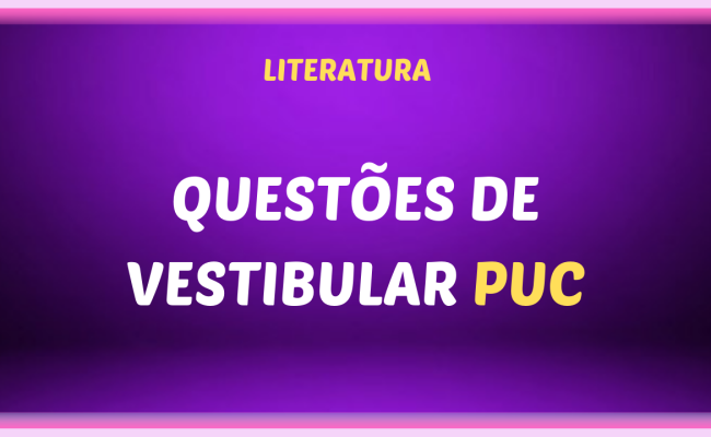 QUESTOES DE VESTIBULAR PUC 650x400 - Questões de vestibular da PUC