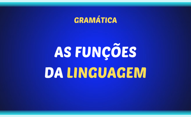 AS FUNCOES DA LINGUAGEM 650x400 - As funções da linguagem