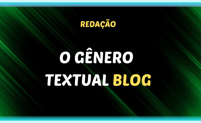 O GENERO TEXTUAL BLOG 650x400 - O gênero textual blog