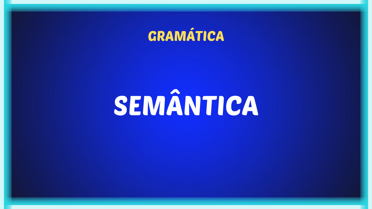 A SEMANTICA - A Semântica