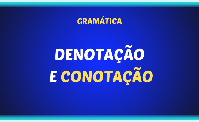 DENOTACAO E CONOTACAO 1 650x400 - Denotação e conotação