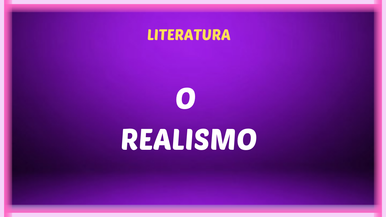 O REALISMO - O Realismo no Brasil
