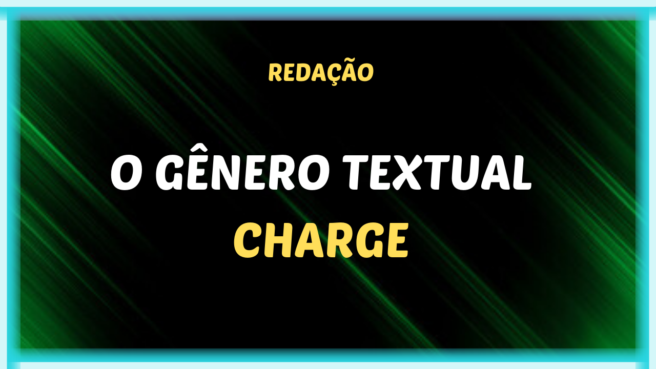 O genero textual CHARGE - O gênero textual charge
