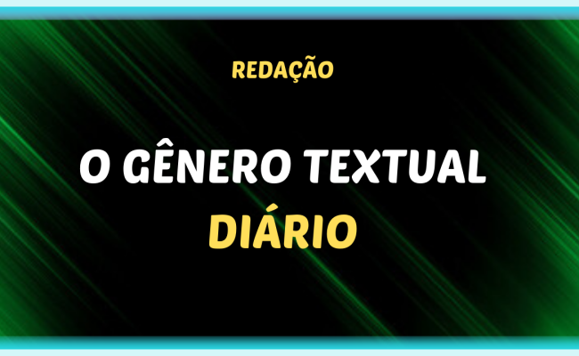 O genero textual DIARIO 650x400 - O gênero textual diário