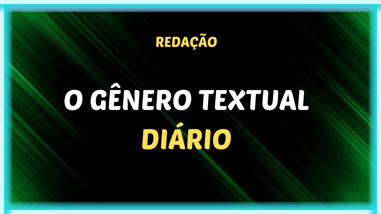 O genero textual DIARIO - O gênero textual diário