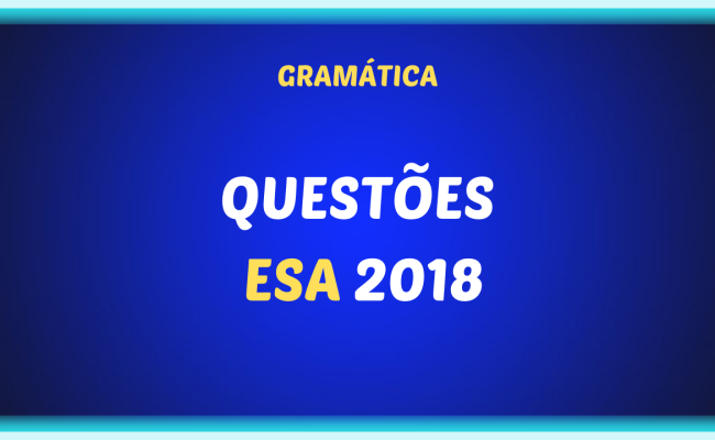 QUESTOES ESA 2018 650x400 - ESA - Questões 2018