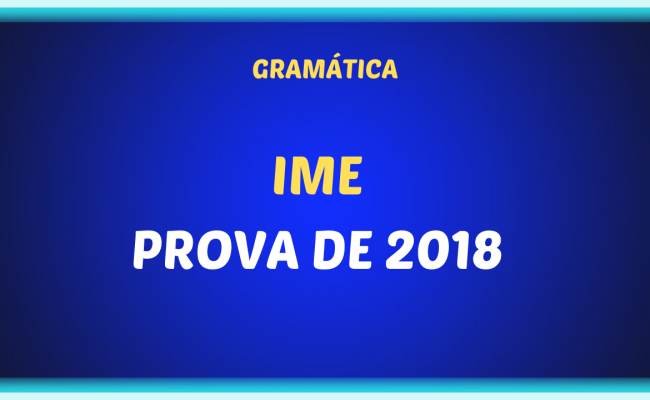 IME PROVA DE 2018 650x400 - IME - Prova de 2018