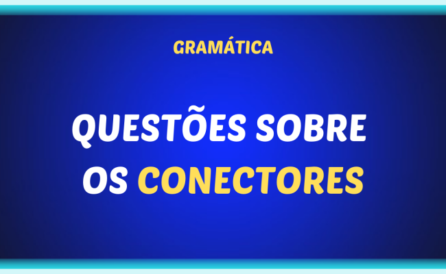 QUESTOES SOBRE OS CONECTORES 650x400 - Questões sobre os conectores