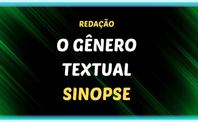 O GENERO TEXTO TEXTUAL SINOPSE 650x400 - O gênero textual sinopse