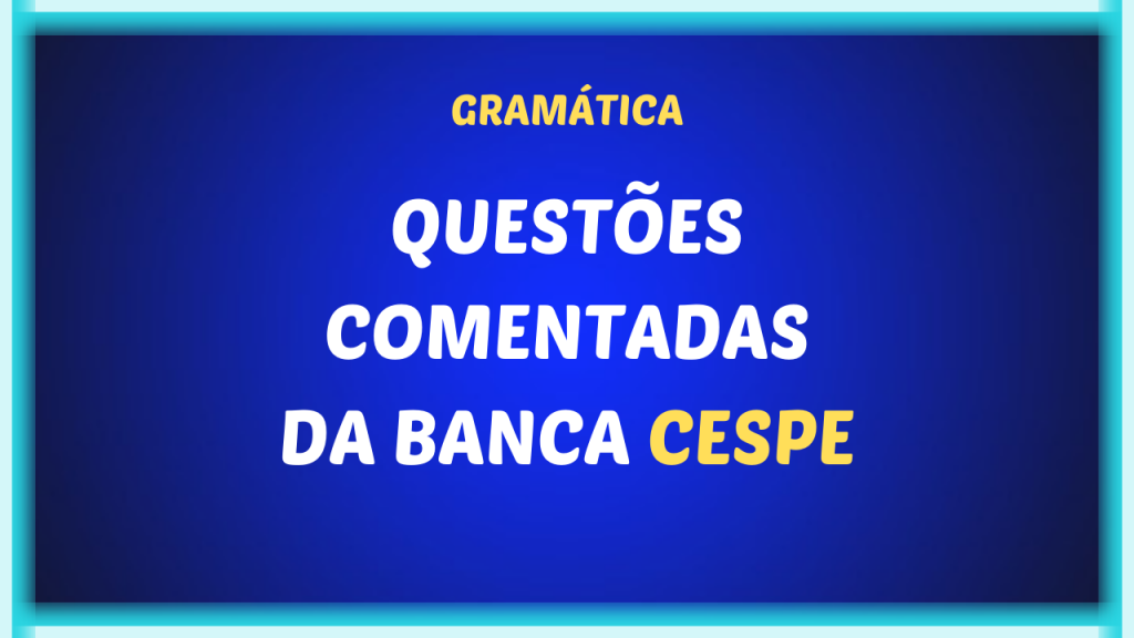 Questões Da Banca CESPE - Português é Simples